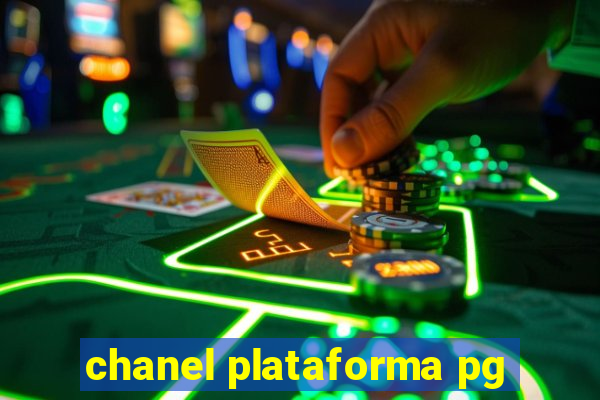 chanel plataforma pg